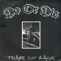 Do Or Die : Tears of Rage